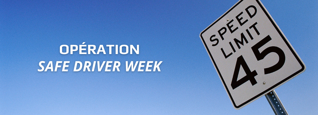 Opération Safe Driver Week – 11 au 17 juillet 2021